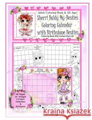 Sherri Baldy My Besties Coloring Calendar with Birthstone Besties Coloring Book Sherri Ann Baldy 9781945731105 Sherri Baldy My Besties - książka