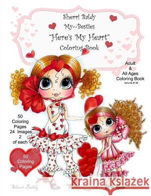 Sherri Baldy My-Besties Here's My Heart Coloring Book Sherri Ann Baldy 9781945731167 Sherri Baldy My-Besties - książka