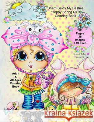 Sherri Baldy My-Besties Hoppy Spring QT's Coloring Book Baldy, Sherri Ann 9781945731303 Sherri Baldy My-Besties - książka