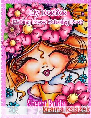 Sherri Baldy My-Besties Making Faces Coloring Book Sherri Ann Baldy 9781945731488 Sherri Baldy My-Besties - książka