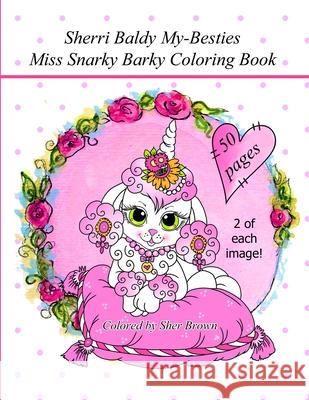 Sherri Baldy My Besties Miss Snarky Barky Coloring Book Sherri Ann Baldy 9781689129459 Independently Published - książka