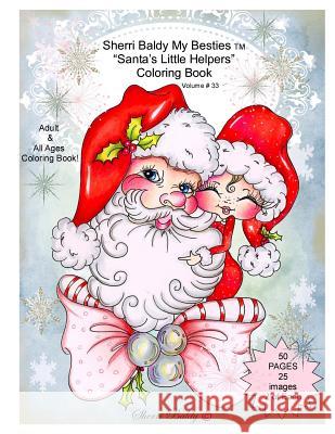 Sherri Baldy My Besties Santa's Little Helpers Coloring Book Sherri Ann Baldy 9781945731228 Sherri Baldy My-Besties - książka