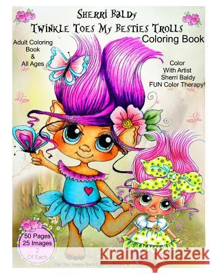 Sherri Baldy Twinkle Toes My Besties Trolls Coloring Book Sherri Ann Baldy 9781945731143 Sherri Baldy My Besties - książka