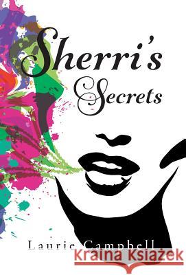 Sherri's Secrets Laurie Campbell 9781525521515 FriesenPress - książka