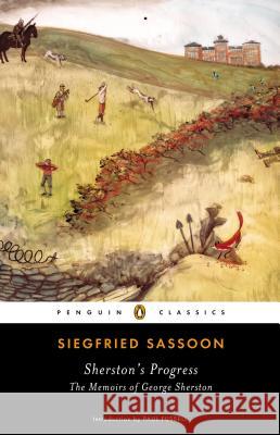 Sherston's Progress: The Memoirs of George Sherston Siegfried Sassoon Paul Fussell 9780143107170 Penguin Books - książka