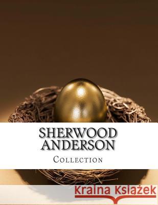 Sherwood Anderson, Collection Sherwood Anderson 9781499584394 Createspace - książka