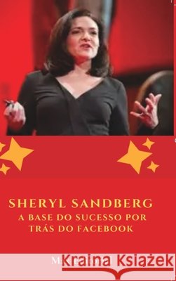 Sheryl Sandberg: A Base do Sucesso por Trás do Facebook Max Editorial 9798331153052 Blurb - książka