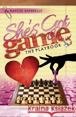 She's Got Game, The Playbook Sherrelle, Kaycee 9780989071000 Kanika Williams - książka