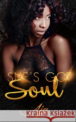 She's Got Soul Aja 9781700293879 Independently Published - książka