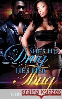 She's His Drug, He's Her Thug Nirvana Blaque 9781937666521 Fat Boy Publishing - książka