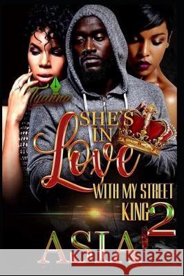 She's in Love with My Street King 2 Asia 9781699670095 Independently Published - książka