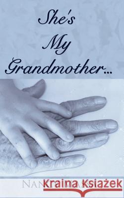 She's My Grandmother... Nancy Massa 9781425915520 Authorhouse - książka