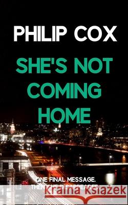 She's Not Coming Home Philip Cox 9781480002128 Createspace - książka