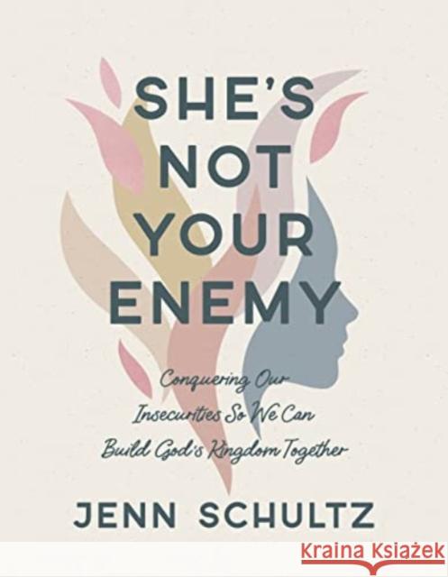 Shes Not Your Enemy - Includes Jenn Schultz 9780830785254 David C Cook Publishing Company - książka
