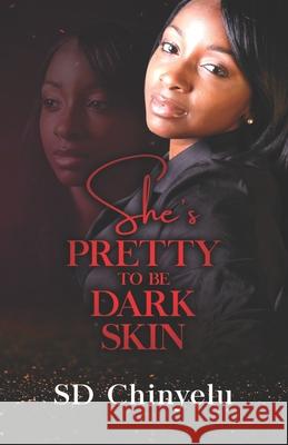 She's Pretty to Be Dark Skin Sd Chinyelu 9781097258666 Independently Published - książka