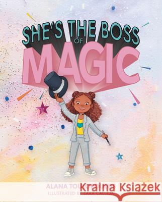 She's the Boss of Magic Alana Toulopoulos 9781637554449 Mascot Kids - książka