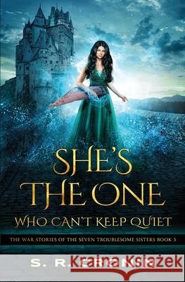 She's the One Who Can't Keep Quiet S R Cronin 9781941283905 Cinnabar Press - książka
