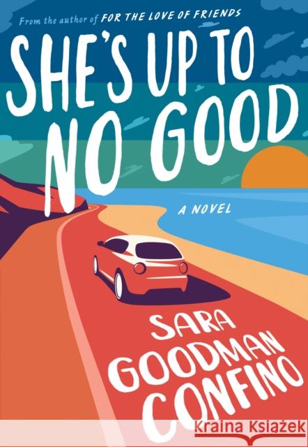 She's Up to No Good: A Novel Sara Goodman Confino 9781542033619 Lake Union Publishing - książka