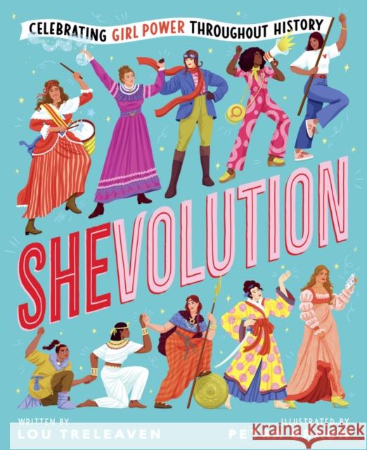 Shevolution: Celebrating Girl Power Throughout History Lou Treleaven 9780702333828 Scholastic - książka