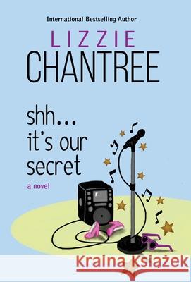 Shh... It's Our Secret Lizzie Chantree 9781643972015 BHC Press - książka