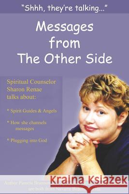 Shh, They're Talking...: Messages from The Other Side Brannon, Pamela 9781414023588 Authorhouse - książka