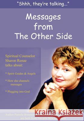 Shh, They're Talking...: Messages from The Other Side Brannon, Pamela 9781414027722 Authorhouse - książka