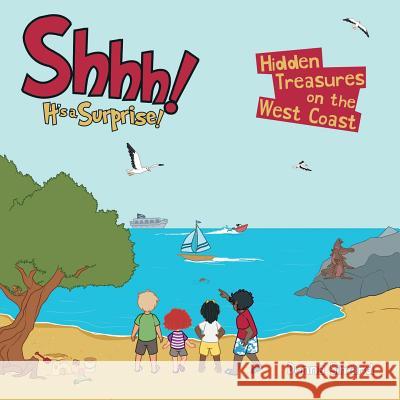 Shhh! It's a Surprise!: Hidden Treasures on the West Coast Donna Simard 9781486617388 Word Alive Press - książka