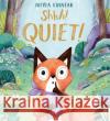 Shhh! Quiet! PB Nicola Kinnear 9781407188867 Scholastic