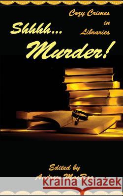 Shhhh... Murder! Andrew MacRae Warren Bull Km Rockwood 9781945467141 Darkhouse Books - książka