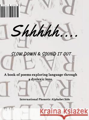 Shhhhh..............: Slowdown & Sound it Out Ej Lee 9781257377442 Lulu.com - książka