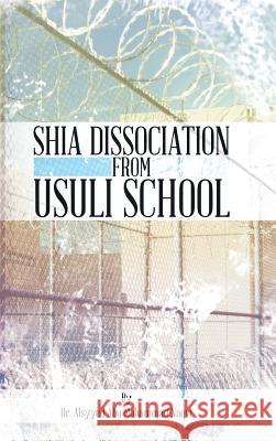 Shia Dissociation from Usuli School Dr Alsyyed Abu Mohamma 9781491886434 Authorhouse - książka