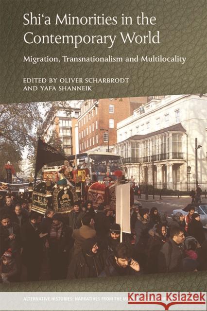 Shi'a Minorities in the Contemporary World: Migration, Transnationalism and Multilocality Scharbrodt, Oliver 9781474430371 Edinburgh University Press - książka