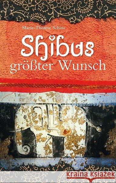Shibus größter Wunsch Schins, Marie-Thérèse 9783772526961 Freies Geistesleben - książka