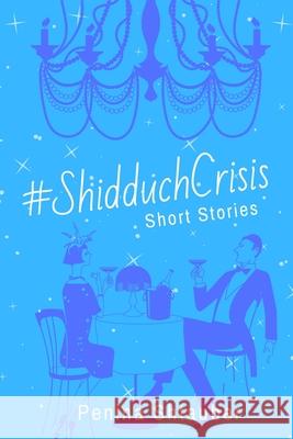 #ShidduchCrisis: Short Stories Penina Shtauber 9789659275700 Penina Shtauber - książka