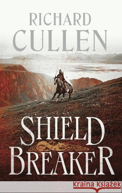Shield Breaker Richard Cullen 9781801102070 Bloomsbury Publishing PLC - książka