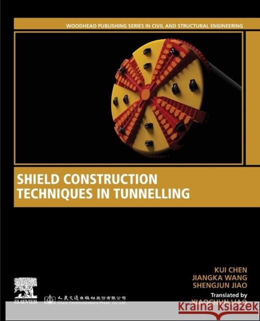 Shield Construction Techniques in Tunneling Chen, Kui 9780128201275 Woodhead Publishing - książka