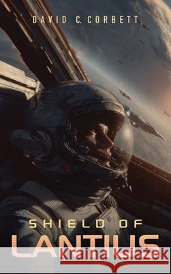 Shield of Lantius David C Corbett 9781964804897 Pristine Press and Media - książka