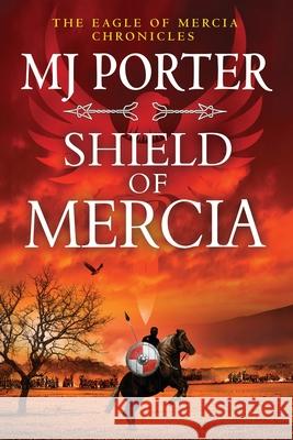 Shield of Mercia Mj Porter 9781836175155 Boldwood Books Ltd - książka
