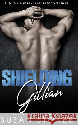 Shielding Gillian Susan Stoker 9781644991688 Stoker Aces Production - książka