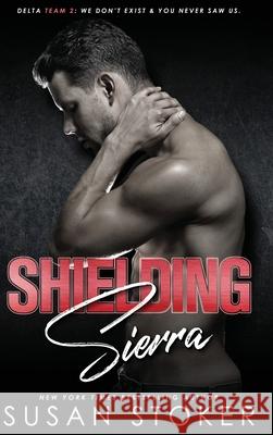 Shielding Sierra Susan Stoker 9781644991756 Stoker Aces Production - książka