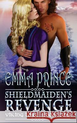 Shieldmaiden's Revenge: Viking Lore, Book 2 Emma Prince 9781973783855 Createspace Independent Publishing Platform - książka