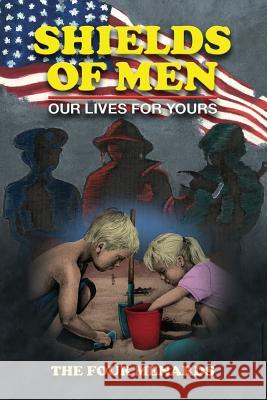 Shields of Men - Our Lives for Yours Michele R. Menard 9780988796904 Four Menards - książka