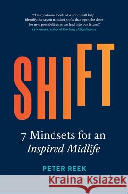 Shift: 7 Mindsets for an Inspired Midlife Peter Reek 9781774586501 Page Two Press - książka