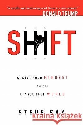 Shift: Change Your Mindset and You Change Your World Steve Sax 9781599322230 Advantage Media Group - książka