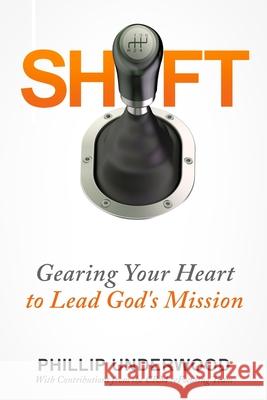 Shift: Gearing Your Heart to Lead God's Mission: Finding Your Way to Mission In Your City & Church Zimmerman, David 9780692500422 Crm Refocusing - książka
