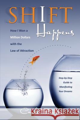 Shift Happens: How I Won a Million Dollars with the Law of Attraction Candi Parker 9780989547406 Parker House Publishing - książka