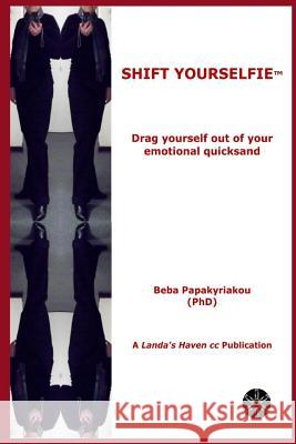 Shift Yourselfie Beba Papakyriakou 9781729193839 Independently Published - książka