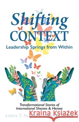 Shifting Context: Leadership Springs from Within Alepin, Linda T. 9798985080506 You as a Global Leader, Inc. - książka