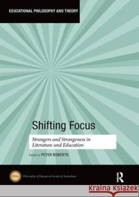 Shifting Focus: Strangers and Strangeness in Literature and Education  9781138057531 Taylor and Francis - książka