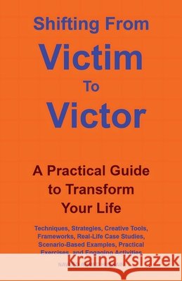Shifting From Victim To Victor: A Practical Guide to Transform Your Life Ahmed Hussain, Naveed 9798900709260 Publishdrive - książka